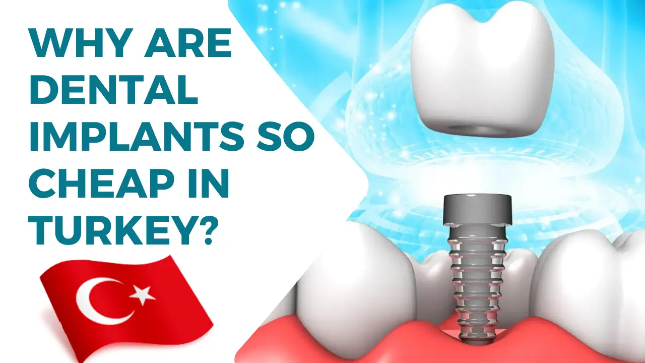 Why Are Dental Implants So Cheap in Turkey?